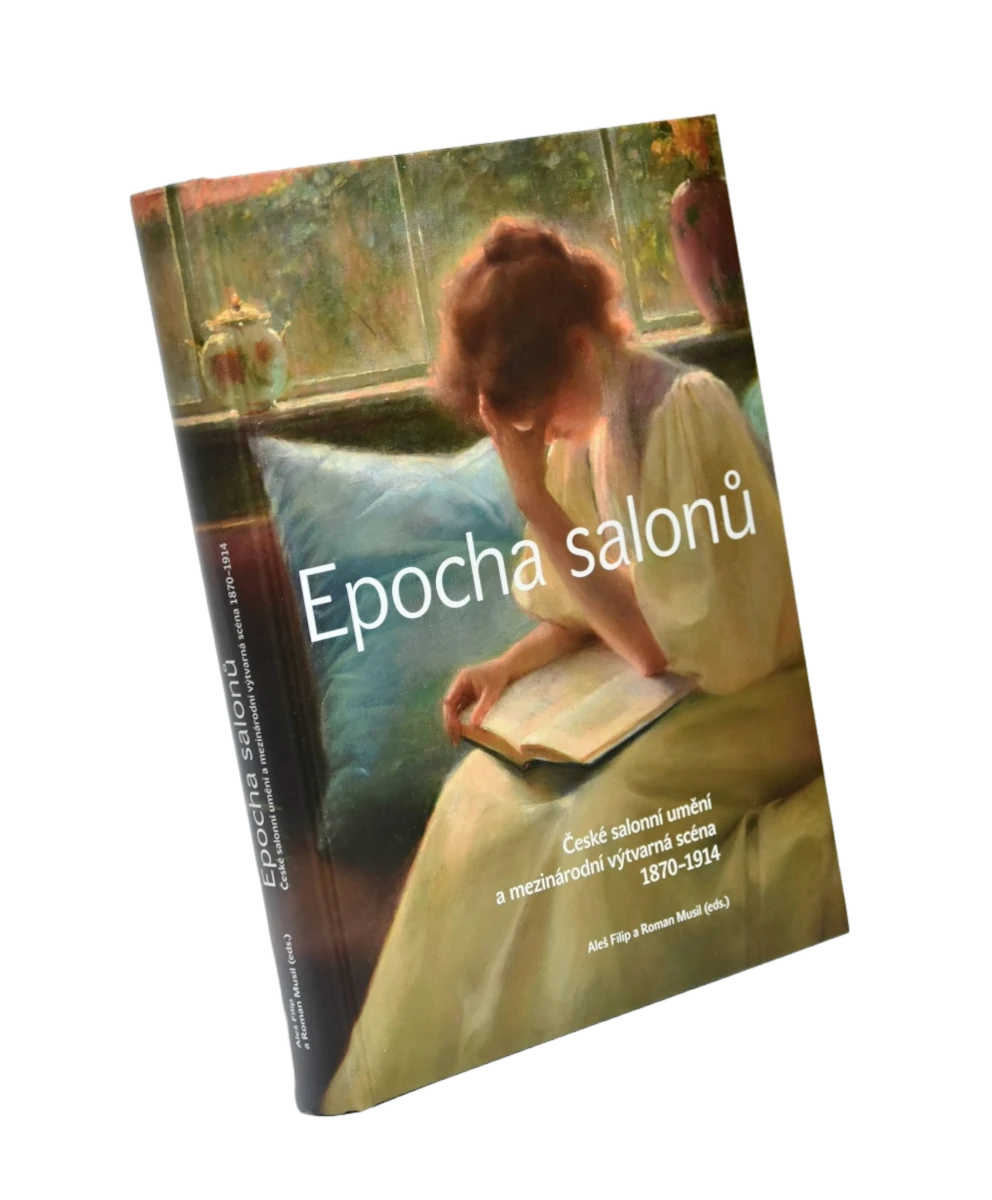 Epocha salonů. České salonní umění a mezinárodní výtvarná scéna 1870-1914 publikace