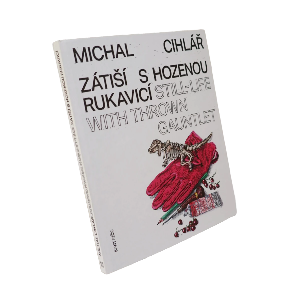 MICHAL CIHLÁŘ / Zátiší s hozenou rukavicí publikace