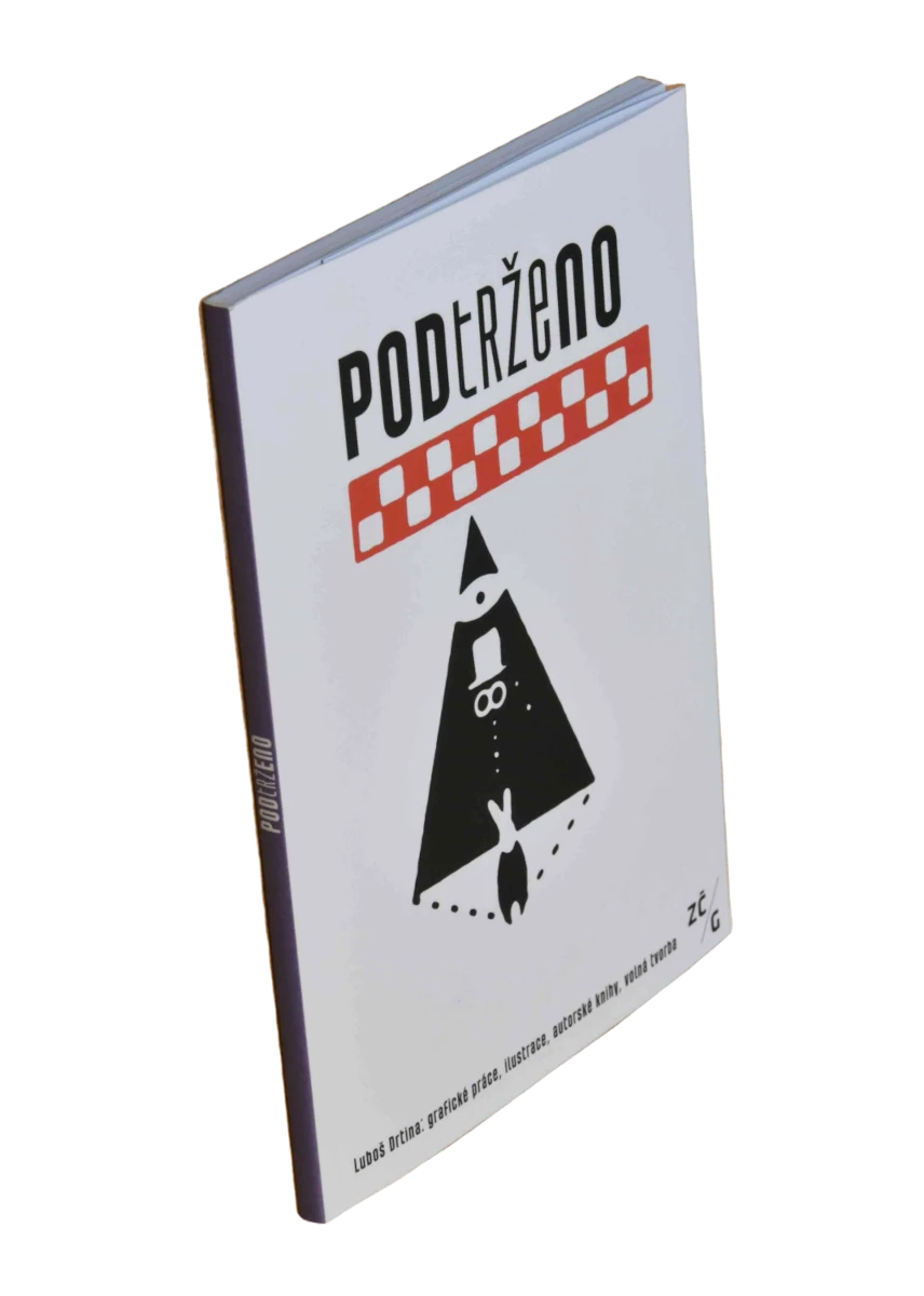 PODTRŽENO. Luboš Drtina: grafické práce, ilustrace, autorské knihy, volná tvorba publikace