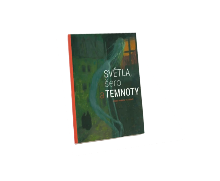 Světla, šero a temnoty. Umění českého 19. století