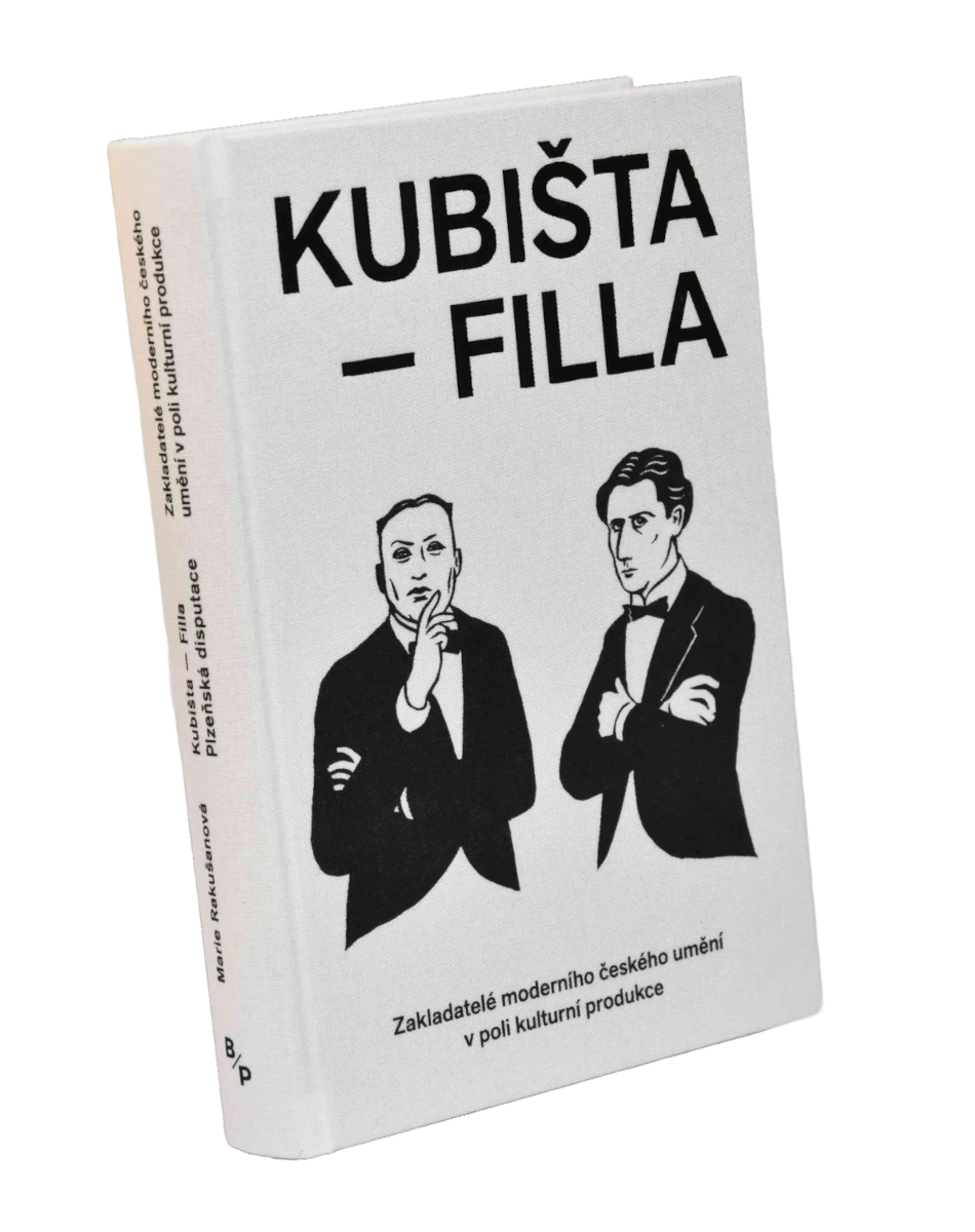 Kubišta – Filla. Plzeňská disputace. Zakladatelé moderního českého umění v poli kulturní produkce publikace