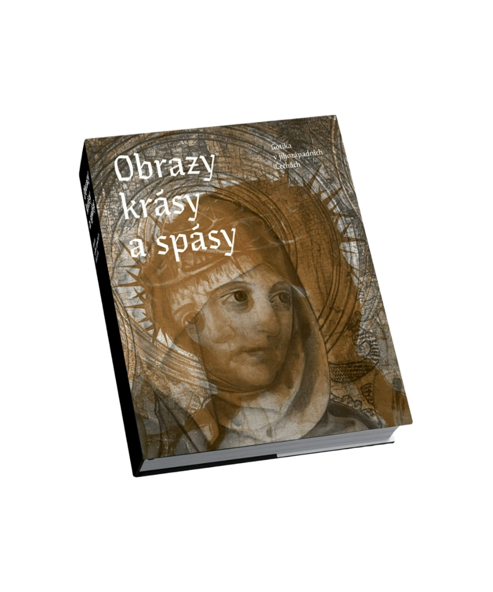 Obrazy krásy a spásy. Gotika v jihozápadních Čechách