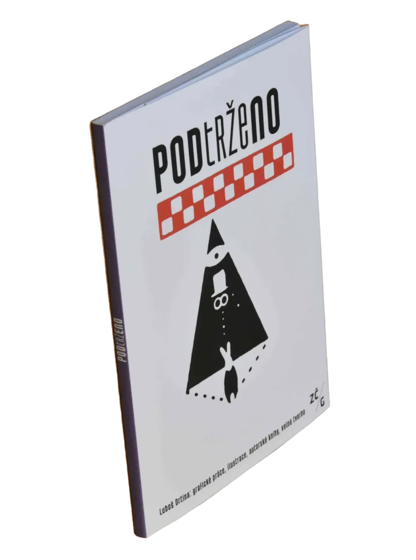 PODTRŽENO. Luboš Drtina: grafické práce, ilustrace, autorské knihy, volná tvorba publikace