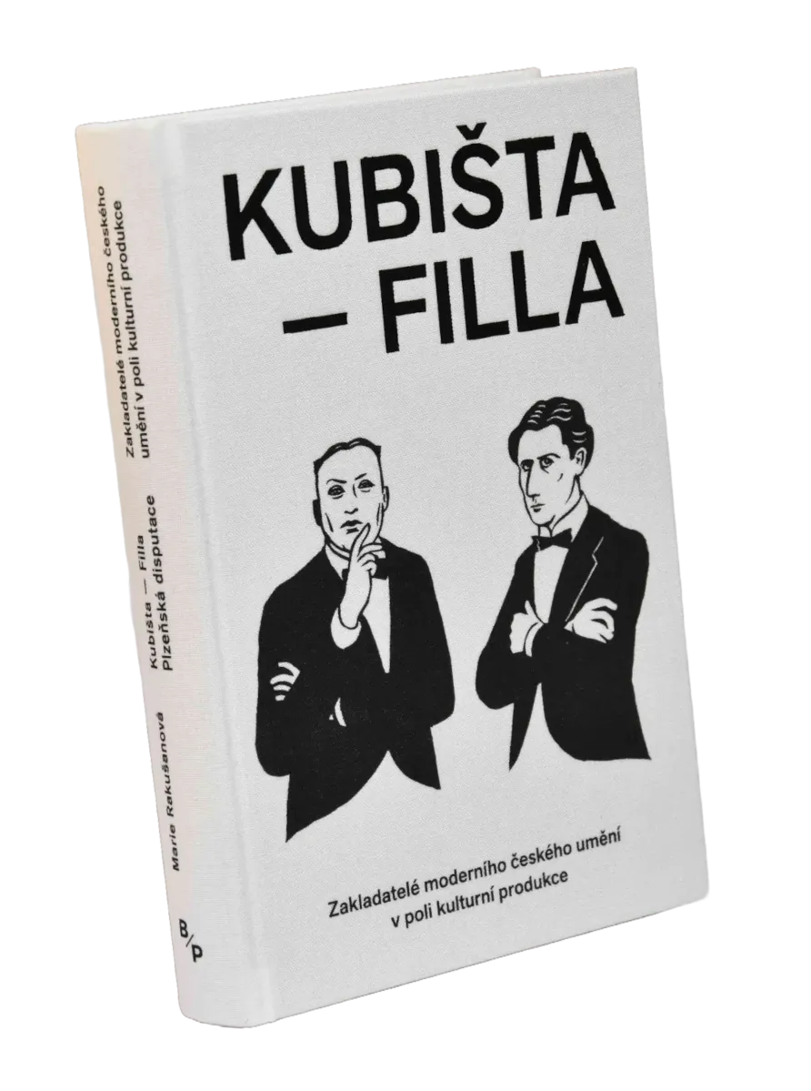Kubišta – Filla. Plzeňská disputace. Zakladatelé moderního českého umění v poli kulturní produkce publikace